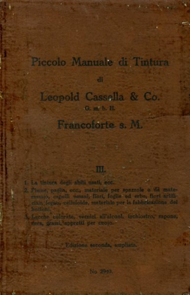 Piccolo Manuale di Tintura di Leopold Cassella & Co. Francoforte …