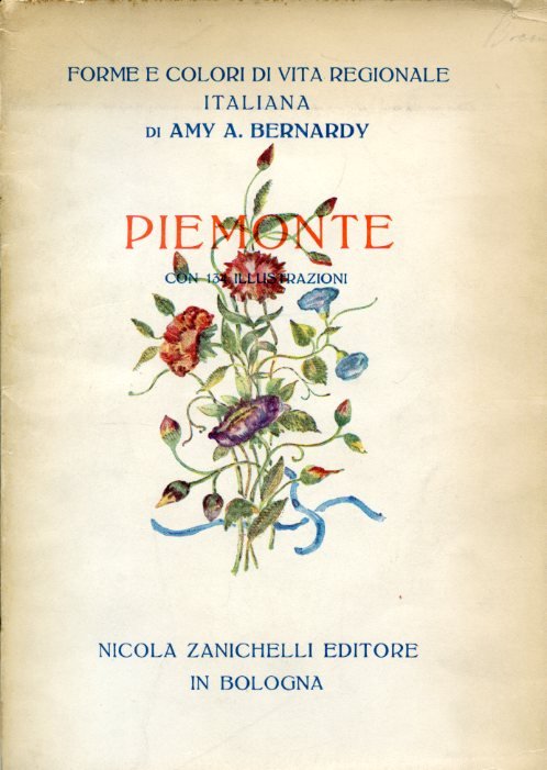 Piemonte. Forme e colori di vita regionale italiana