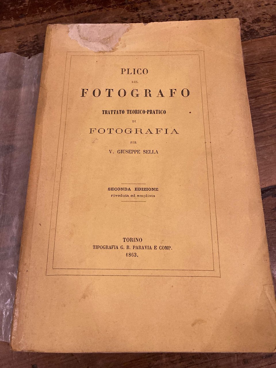 Plico del fotografo. Trattato teorico - pratico di fotografia. Seconda …