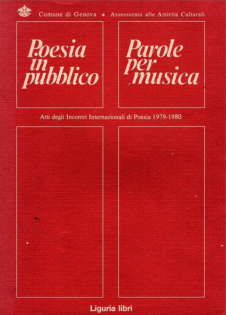 Poesia in pubblico - Parole per musica. Atti degli Incontri …