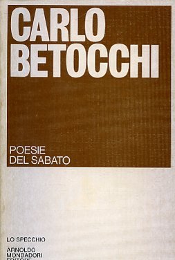 Poesie del sabato. 1930 - 1980. Prefazione di Sauro Albisani