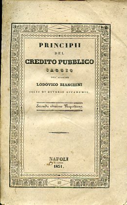 Principii del credito pubblico. Saggio. Seconda edizione Napolitana