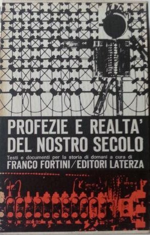 Profezie e realtà del nostro secolo. Testi e documenti per …