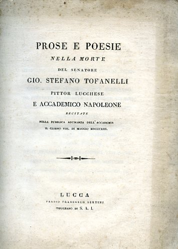 Prose e poesie nella morte del Senatore Gio. Stefano Tofanelli …