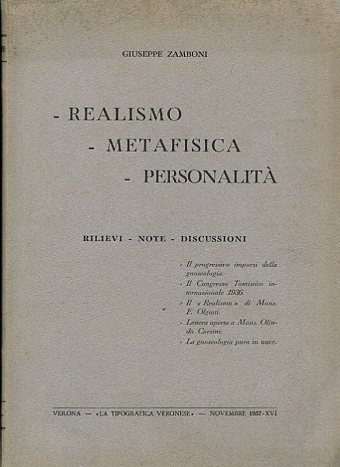 Realismo - Metafisica - Personalità. Rilievi - Note - Discussioni. …