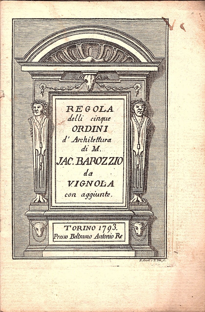 Regola delli cinque ordini d'Architettura di M. Jac. Barozzio da …