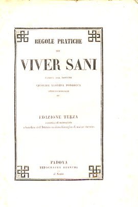 Regole pratiche per viver sani esposte. Edizione terza corretta ed …