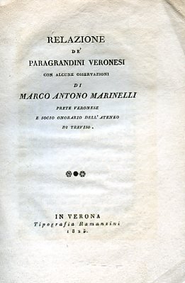 Relazione de' paragrandini veronesi con alcune osservazioni