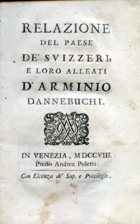Relazione del Paese de' Svizzeri, e loro alleati d'Arminio Annebuchi
