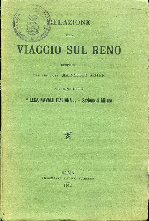 Relazione del viaggio sul Reno compiuto dal Sig. Dott. Marcello …