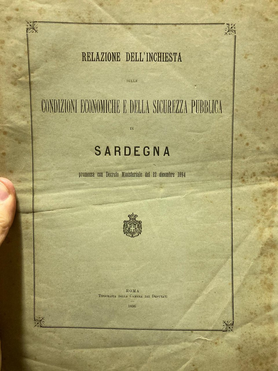 Relazione dell' inchiesta sulle condizioni economiche e della sicurezza pubblica …