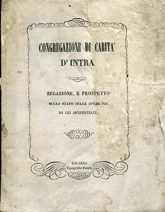 Relazione sull'origine e sull'oggetto dell'istituzione delle diverse Opere Pie amministrate …