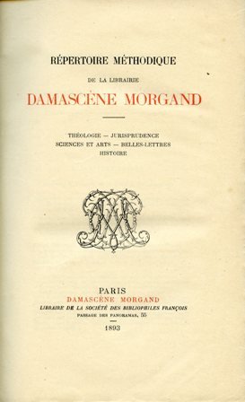 Répertoire méthodique de la Librairie Damascène Morgand. Théologie - Jurisprudence …