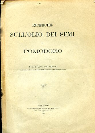 Ricerche sull'olio dei semi di pomodoro. Nota letta nella seduta …