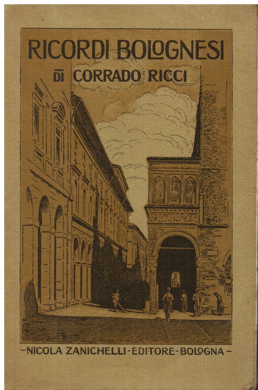 Ricordi bolognesi. 1. Carducci per Garibaldi - 2. Il poeta …