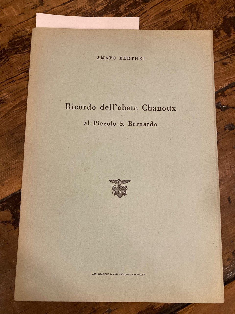 Ricordo dell' Abate Chanoux al Piccolo San Bernardo. Estratto dalla …