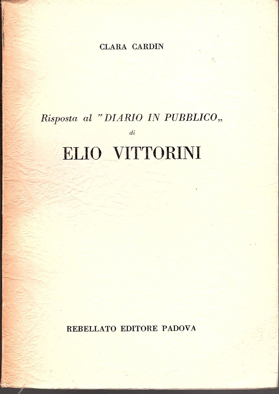 Risposta al 'Diario in pubblico' di Elio Vittorini