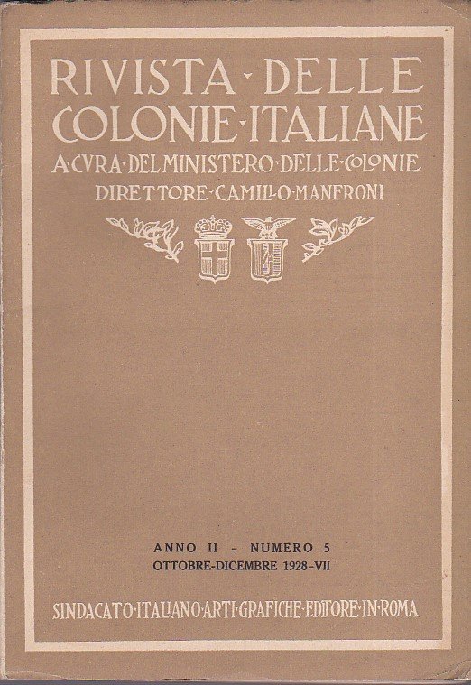 Rivista delle Colonie Italiane. A cura del Ministero delle Colonie. …