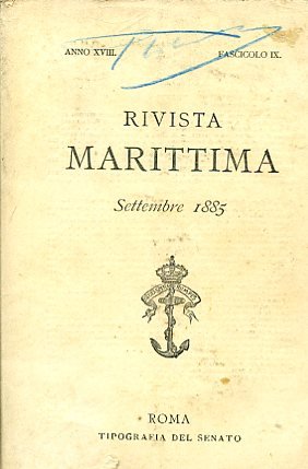 Rivista Marittima. Anno XVIII. Fascicolo IX. Settembre 1885 | Immagine principale