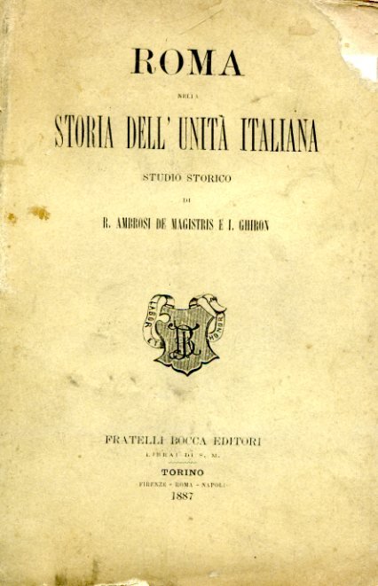 Roma nella storia dell'unità italiana. Studio storico