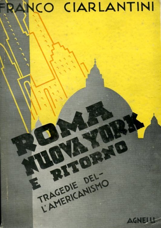 Roma Nuova York e ritorno. Tragedie dell'americanismo