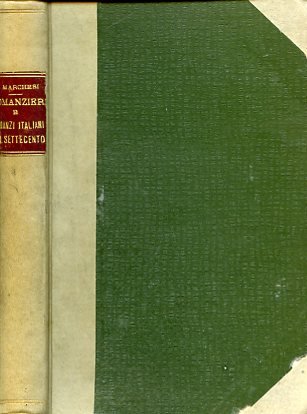 Romanzieri e romanzi italiani del Settecento. Studi e ricerche con …