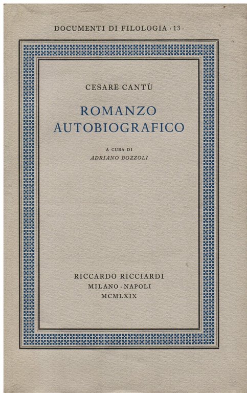 Romanzo autobiografico. A cura di Adriano Bozzoli