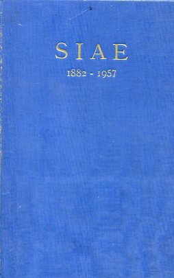 S. I. A. E. Settantacinque anni di attività. 1882 - …