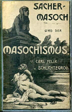 Sacher - Masoch un der Masochismus. Litterarhistorische und kulturhistorische Studien | Immagine principale