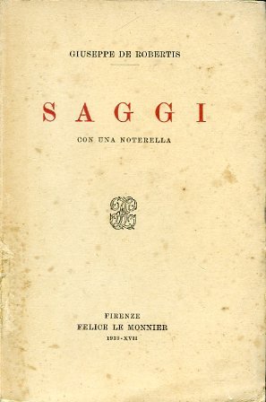 Saggi. Con una noterella. Poliziano - Parini - Alfieri - …