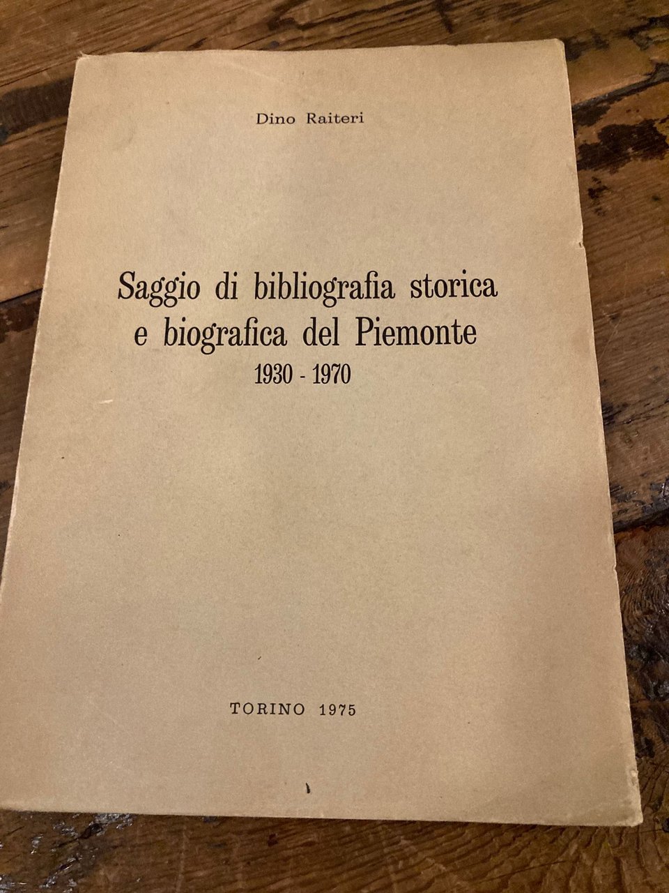 Saggio di bibliografia storica e biografica del Piemonte 1930-1970