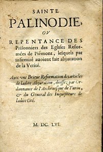 Sainte Palinodie, ou repentance des Prisonniers des Eglises Reformées de …