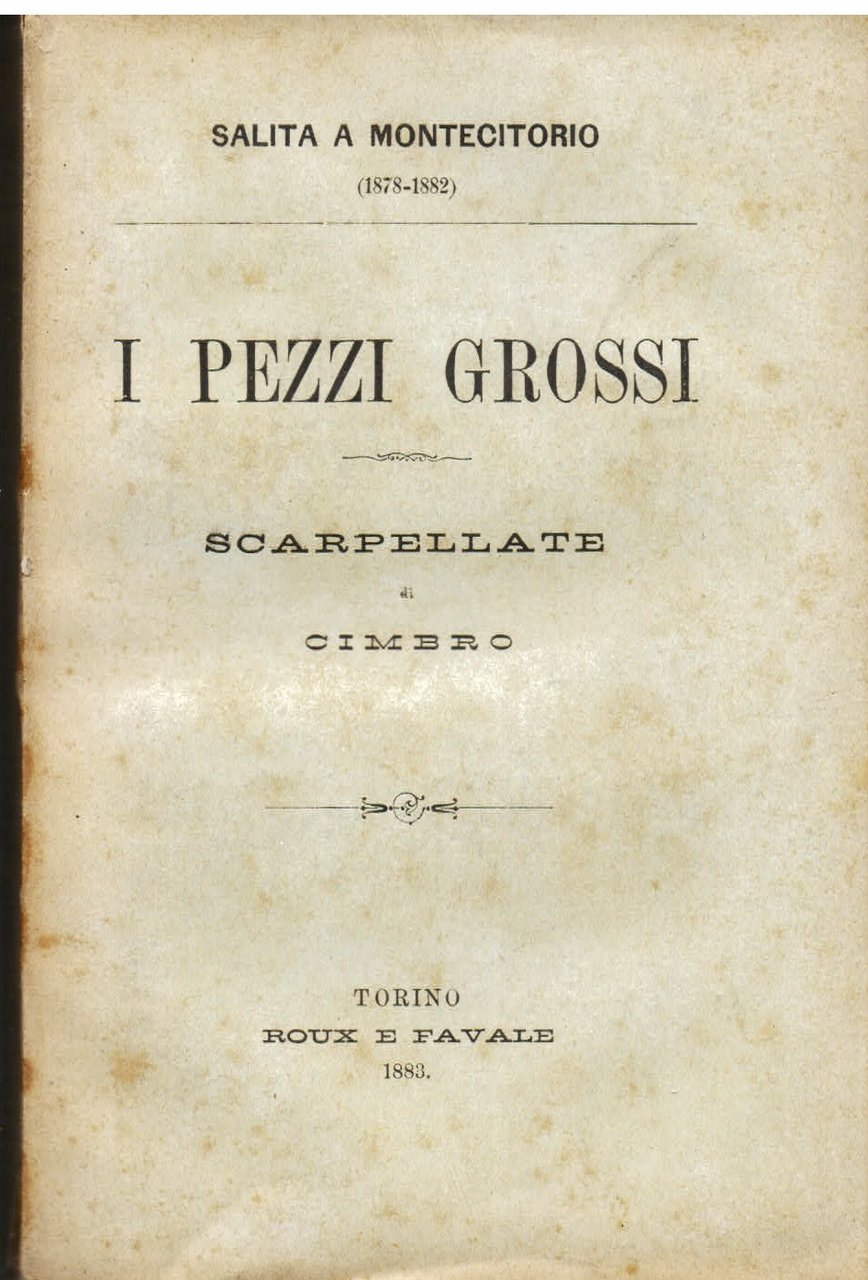 Salita a Montecitorio (1878 - 1882). I pezzi grossi. Scarpellate. …