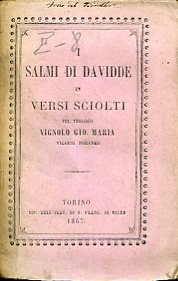 Salmi di Davidde [sic] in versi sciolti pel teologo Vignolo …