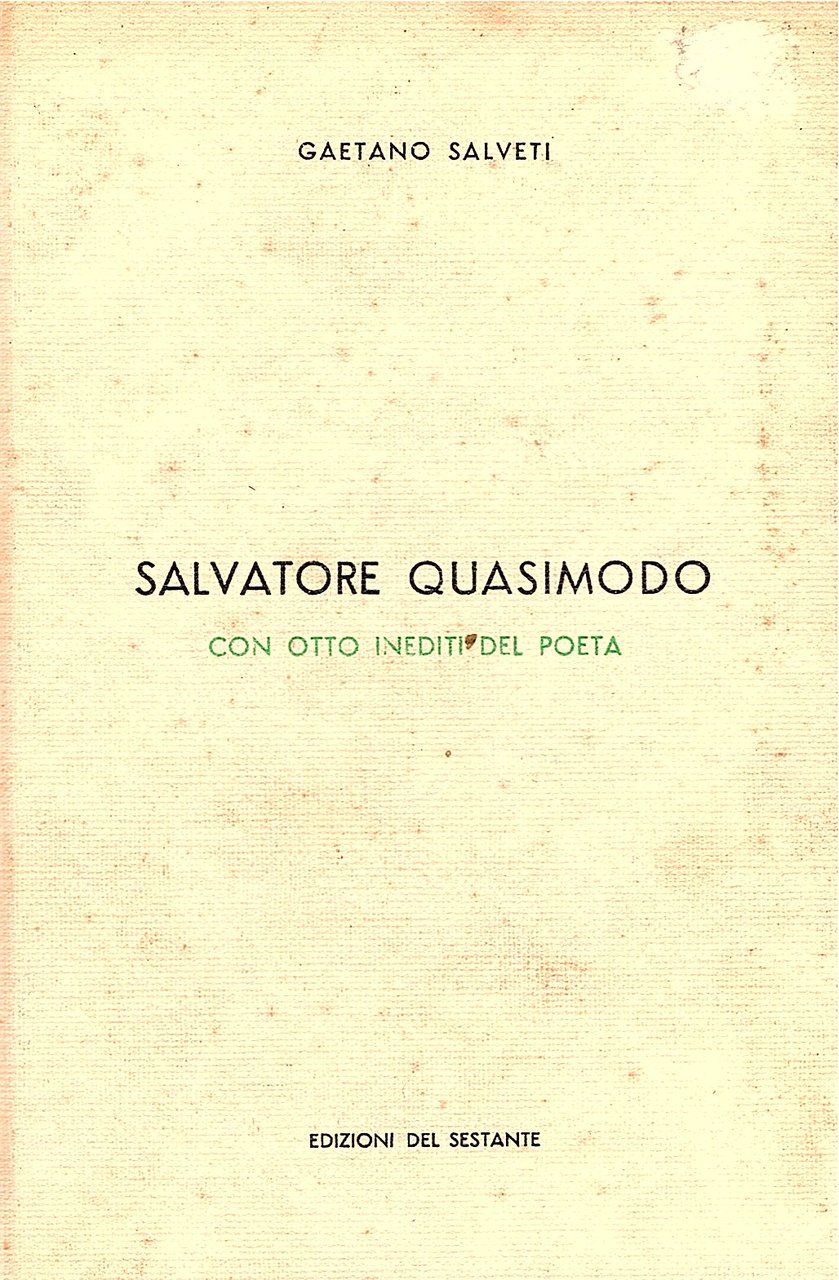 Salvatore Quasimodo. Con otto inediti del poeta