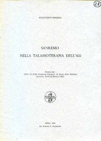 Sanremo nella talassoterapia dell'800. Estratto da: Atti del XVIII Congresso …