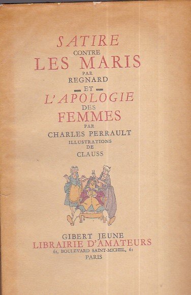Satire contre les maris par Regnard et L'Apologie des Femmes …