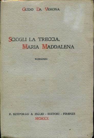 Scegli la treccia, Maria Maddalena. Romanzo. Prima edizione (11° migliaio)