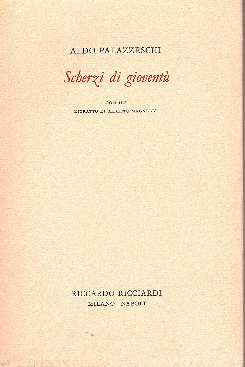 Scherzi di gioventù con un ritratto di Alberto Magnelli