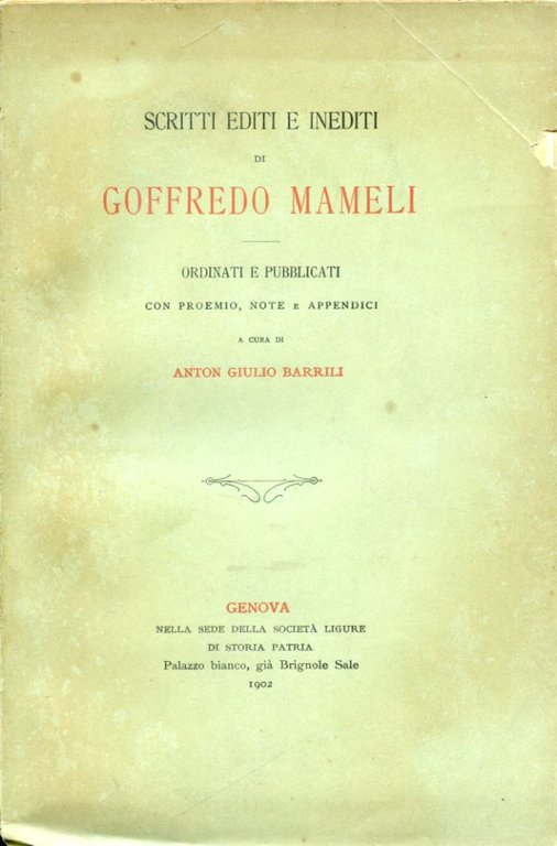 Scritti editi e inediti. Ordinati e pubblicati con proemio, note e appendici a cura di Anton Giulio Barrili