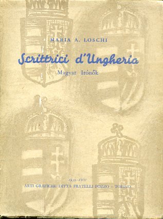 Scrittrici d'Ungheria. Magyar Iróno'k)