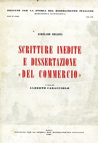 Scritture inedite e dissertazione 'Del Commercio'. A cura di Alberto …