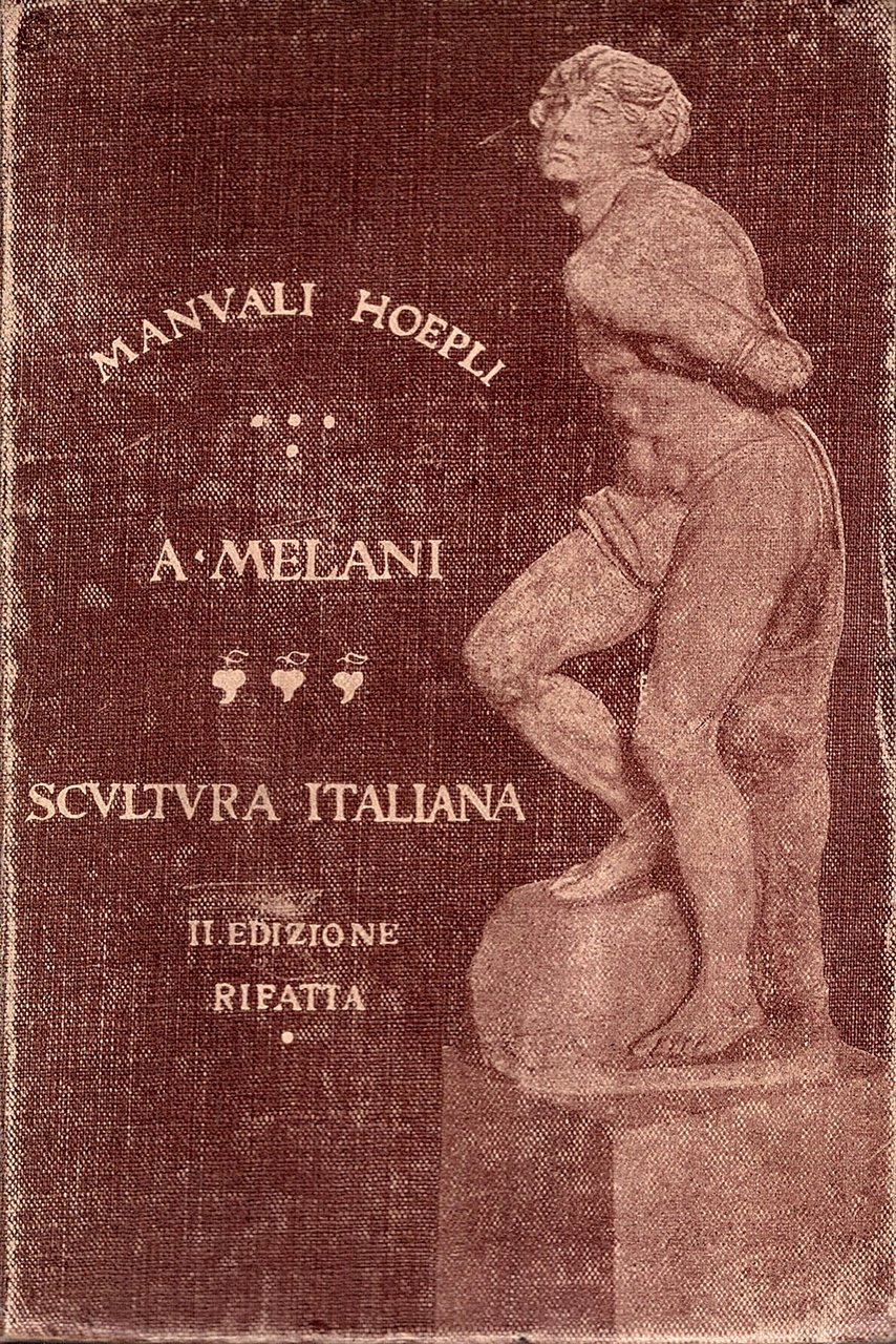 Scultura italiana antica e moderna. Seconda edizione rifatta, con 24 …