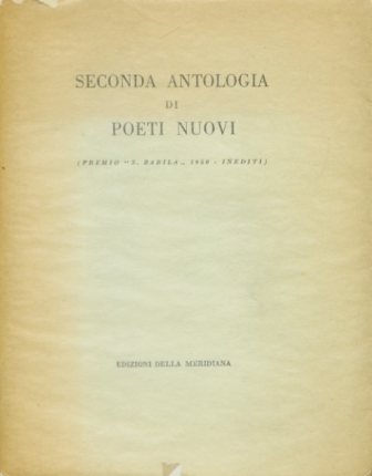 Seconda antologia di poeti nuovi (Premio 'S. Babila' 1950 - …