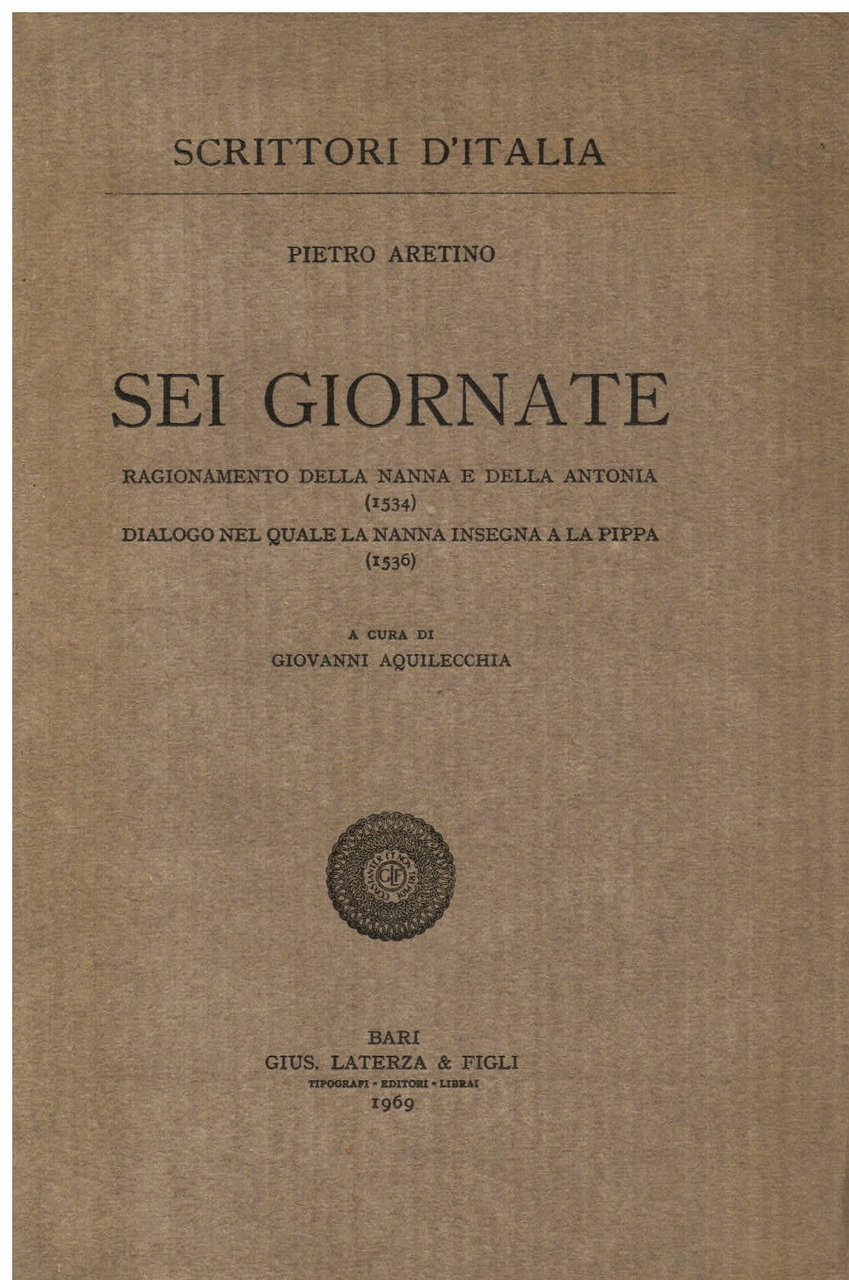 Sei giornate. Ragionamento della Nanna e della Antonia (1534) Dialogo …