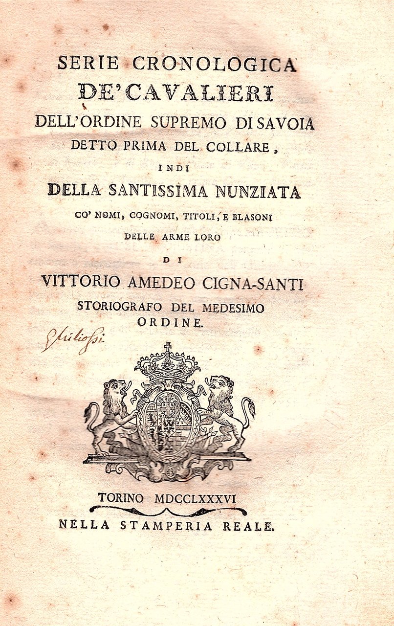 Serie cronologica de' Cavalieri dell'Ordine Supremo di Savoia detto prima …