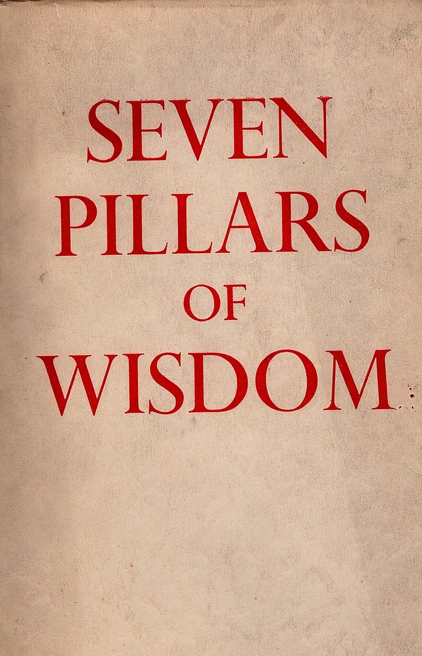 Seven Pillars of Wisdom. A triumph. Cheap edition. Complete and …