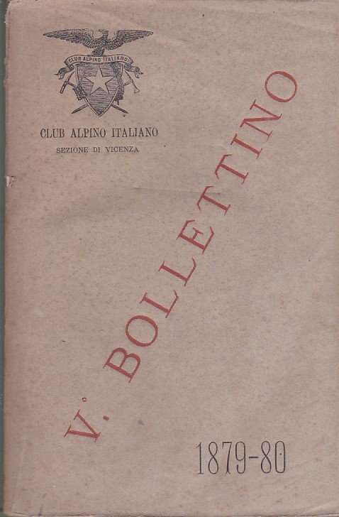 Sezione Vicentina del Club Alpino Italiano. V° Bollettino 1879 - …