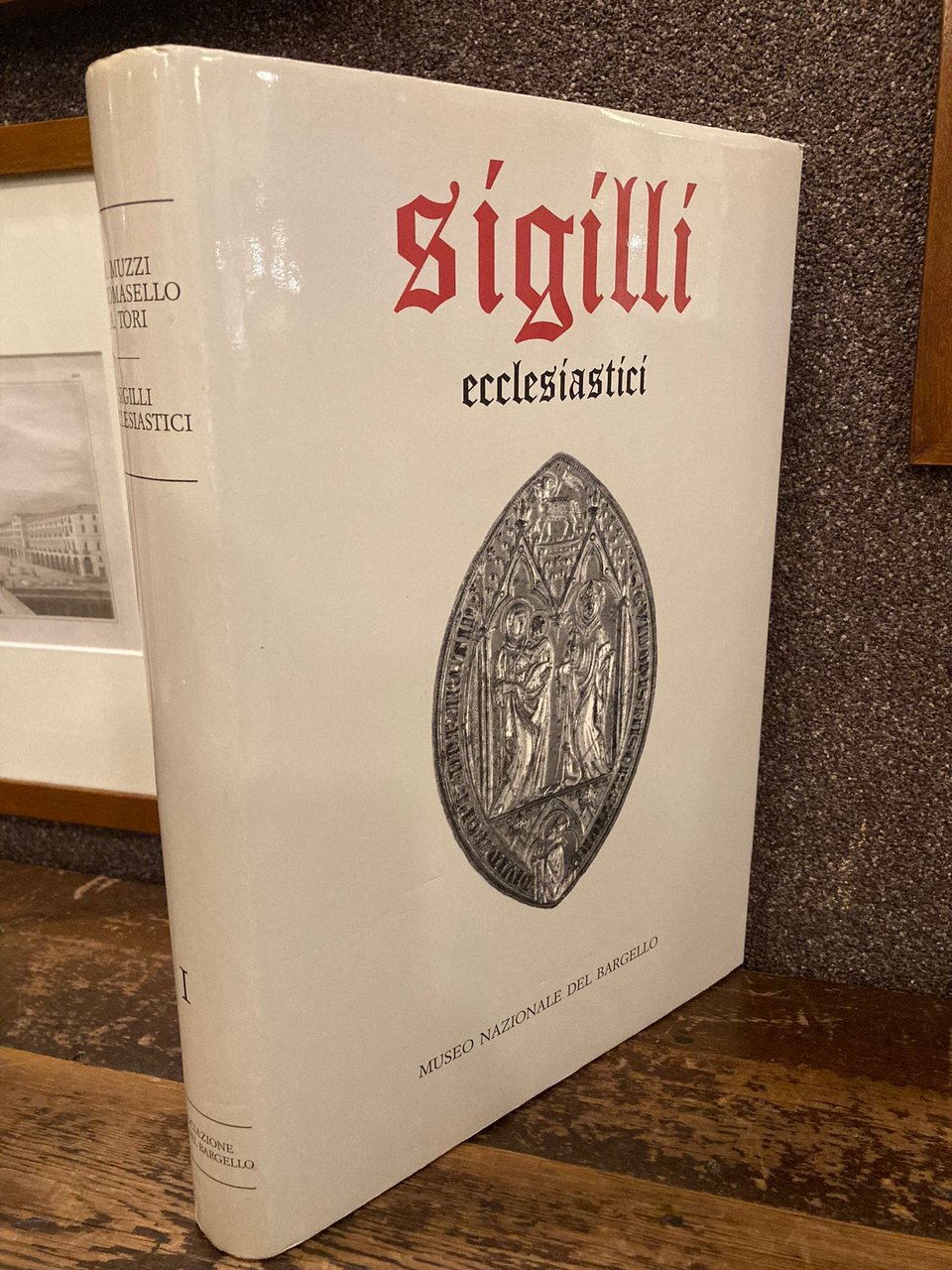 Sigilli nel Museo Nazionale del Bargello. I: Sigilli ecclesiastici