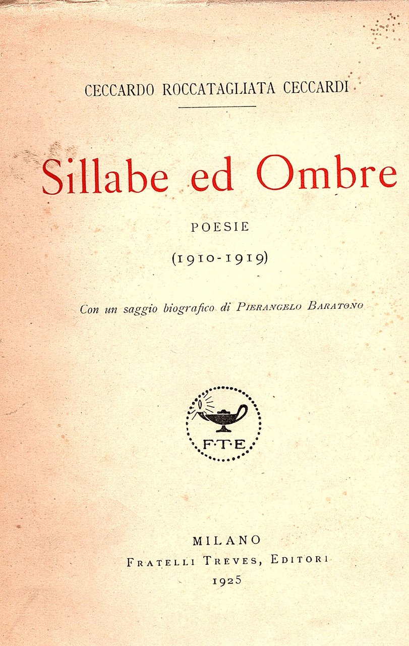 Sillabe ed Ombre. Poesie (1910 - 1919). Con un saggio …